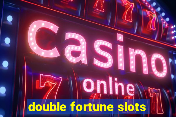 double fortune slots